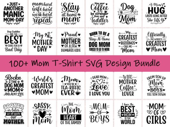 100 Funny Mom T-Shirt SVG Design Bundle