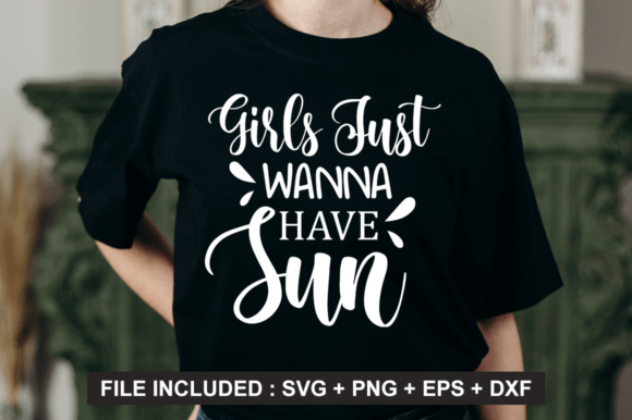 Girls Just Wanna Have Sun Svg Design for Crafts and Graphics