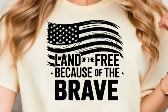 Land of the Free Because of the Brave Graphics
