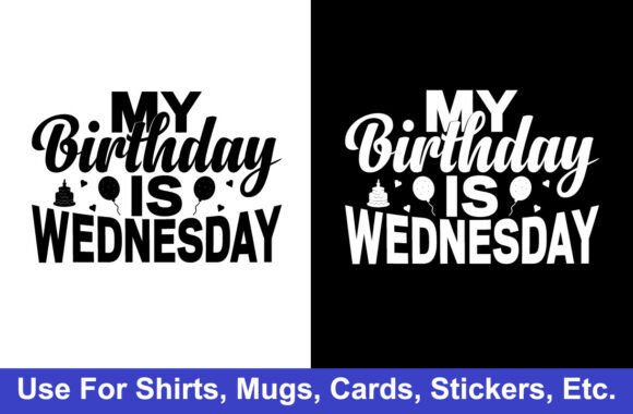 Wednesday Birthday Tshirt Graphics for Local Branding